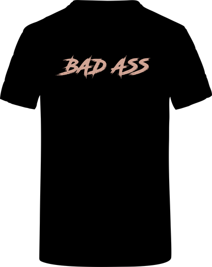 T-Shirt Spruch BAD ASS