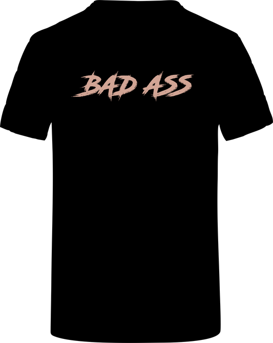T-Shirt Spruch BAD ASS
