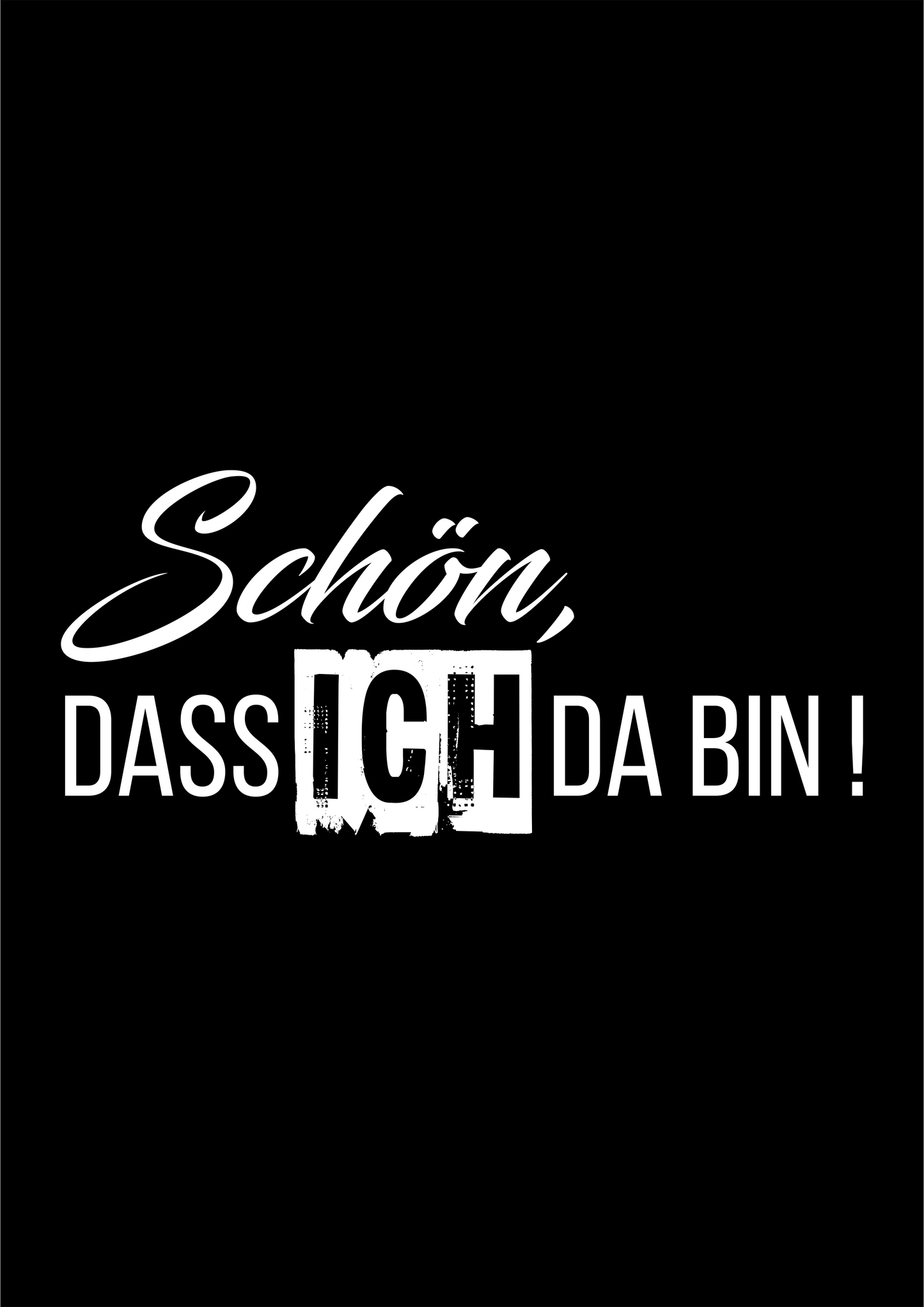 T-Shirt Schön dass ich da bin