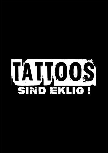 T-Shirt Tätowierer Tattoo Tattoos sind eklig
