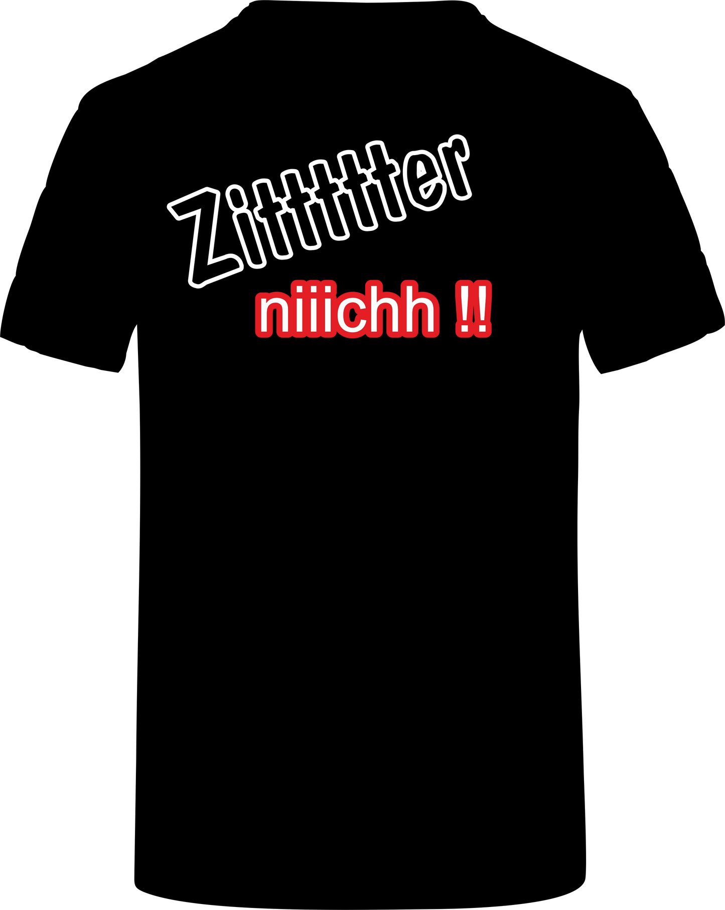 T-Shirt Spruch Zitter nicht